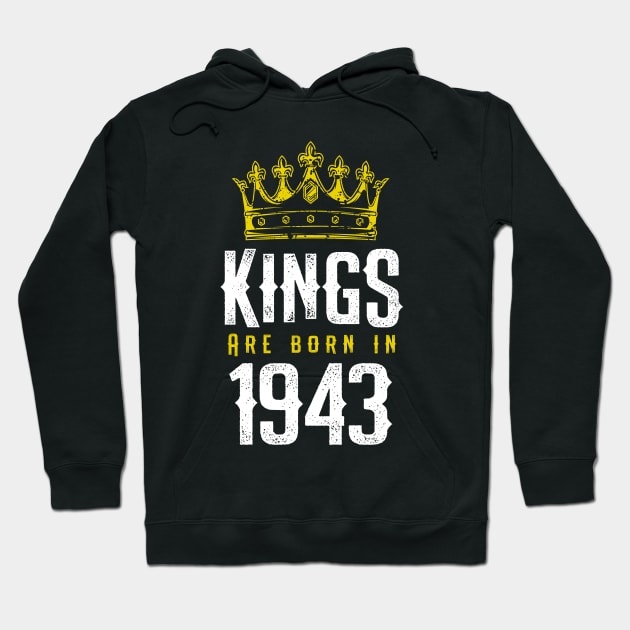 kings are born 1943 birthday quote crown king birthday party gift Hoodie by thepersianshop